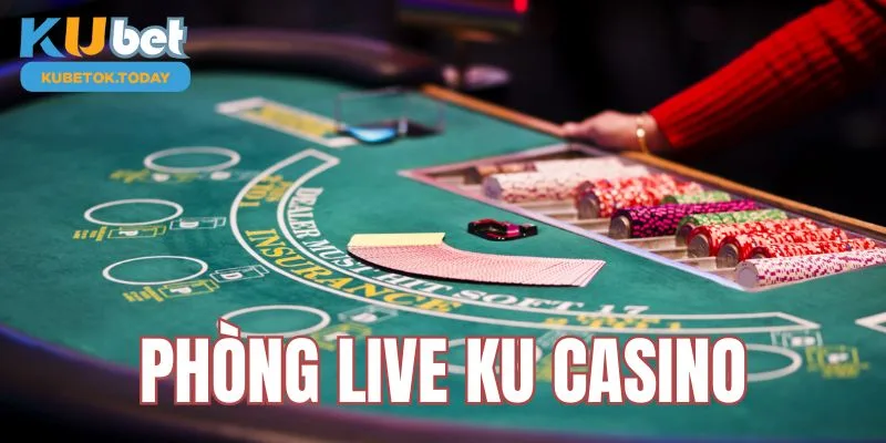 Phòng live cung cấp không gian Ku Casino hiện đại và chân thực