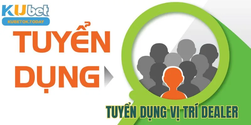 Ứng tuyển Kubet vị trí Dealer lương cao